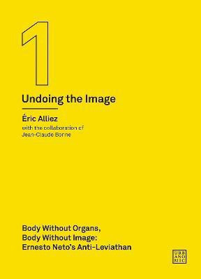 Body without Organs, Body without Image(English, Paperback, Alliez Eric)