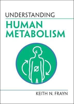 Understanding Human Metabolism(English, Paperback, Frayn Keith N.)