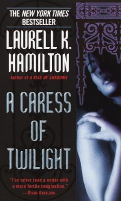 A Caress of Twilight(English, Paperback, Hamilton Laurell K.)