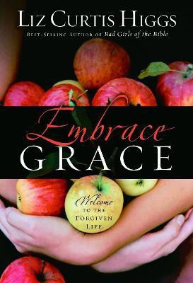 Embrace Grace(English, Hardcover, Higgs Liz Curtis)