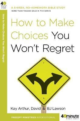 How to Make Choices you Won't Regret(English, Paperback, Arthur Kay)