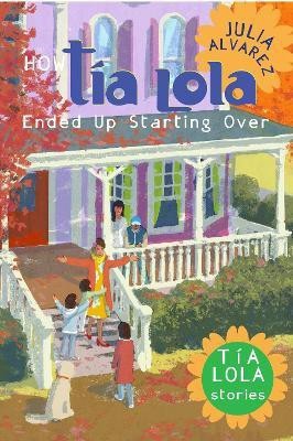 How Tia Lola Ended Up Starting Over(English, Paperback, Alvarez Julia)