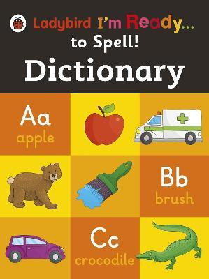 Dictionary: Ladybird I'm Ready to Spell(English, Paperback, unknown)