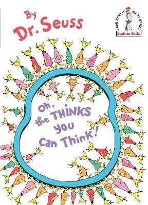 Oh, the Thinks You Can Think(English, Hardcover, Dr. Seuss)