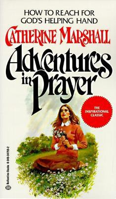 Adventures in Prayer(English, Paperback, Marshall Catherine)