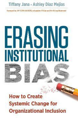 Erasing Institutional Bias(English, Paperback, Jana Tiffany)