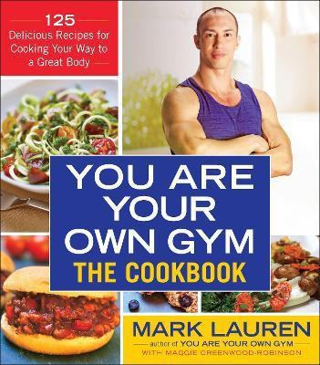 You Are Your Own Gym: The Cookbook(English, Paperback, Lauren Mark)