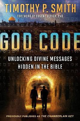 The God Code (Movie Tie-In Edition) Unlocking Divine Messages Hidden in the Bible(English, Paperback, Smith Timothy P)