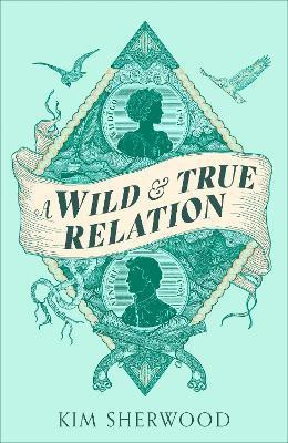 A Wild & True Relation(English, Paperback, Sherwood Kim)