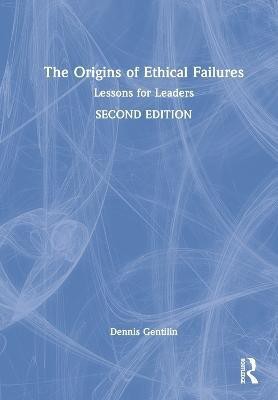 The Origins of Ethical Failures(English, Hardcover, Gentilin Dennis)