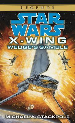 Wedge's Gamble: Star Wars Legends (X-Wing)(English, Paperback, Stackpole Michael A.)