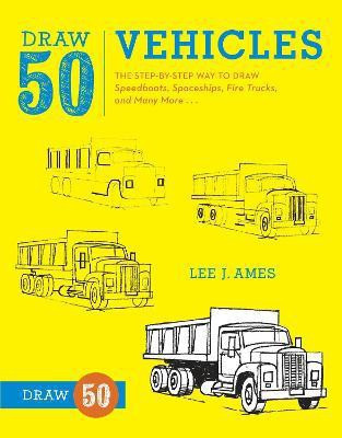 Draw 50 Vehicles(English, Paperback, Ames L)