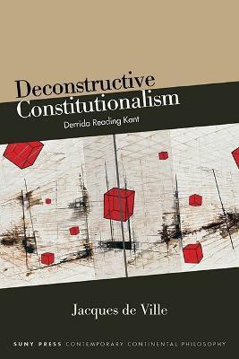 Deconstructive Constitutionalism(English, Hardcover, Ville Jacques de)