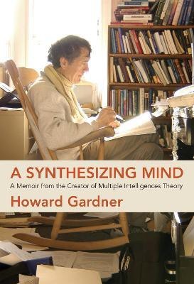 A Synthesizing Mind(English, Paperback, Gardner Howard)