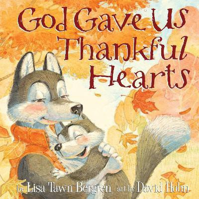 God Gave Us Thankful Hearts(English, Hardcover, Bergren Lisa Tawn)