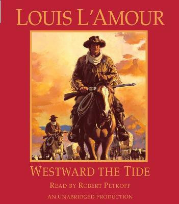 Westward the Tide(English, CD-Audio, L'Amour Louis)