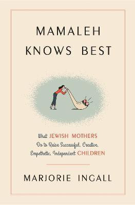 Mamaleh Knows Best(English, Hardcover, Ingall Marjorie)