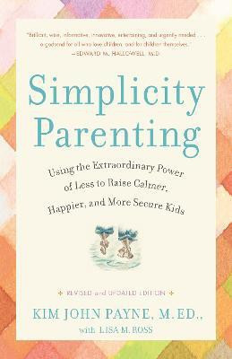 Simplicity Parenting(English, Paperback, Payne Kim John)