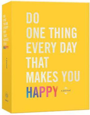 Do One Thing Every Day That Makes You Happy(English, Other printed item, Rogge Robie)