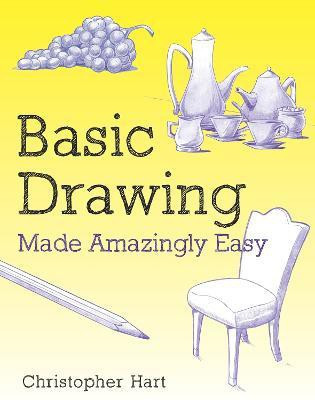 Basic Drawing Made Amazingly Easy(English, Paperback, Hart C)