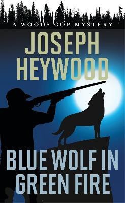 Blue Wolf in Green Fire(English, Paperback, Heywood Joseph)