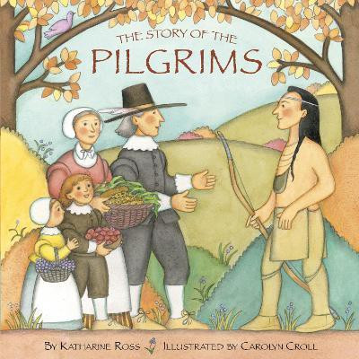 The Story of the Pilgrims(English, Paperback, Ross Katharine)