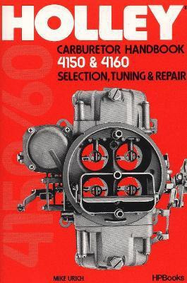 Holley Carburetor Handbook, Models 4150 & 4160(English, Paperback, Urich Mike)