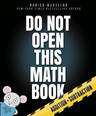 Do Not Open This Math Book!(English, Paperback, Mckellar Danica)