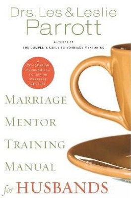 Marriage Mentor Training Manual for Husbands(English, Paperback, Parrott Les, Leslie)