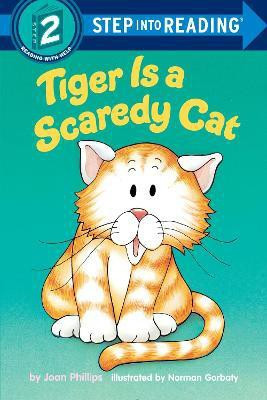 Tiger Is a Scaredy Cat(English, Paperback, Phillips Joan)