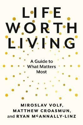 Life Worth Living(English, Hardcover, Volf Miroslav)