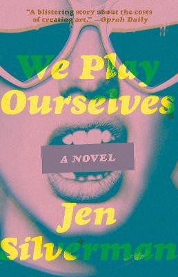 We Play Ourselves(English, Paperback, Silverman Jen)