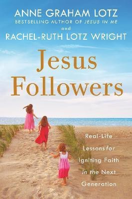 Jesus Followers(English, Paperback, Graham Lotz Anne)