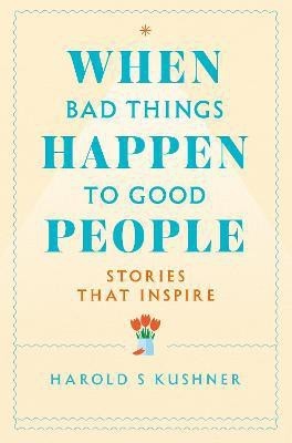 When Bad Things Happen to Good People(English, Paperback, Kushner Harold)