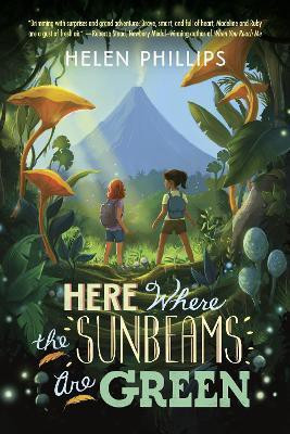 Here Where the Sunbeams Are Green(English, Paperback, Phillips Helen)