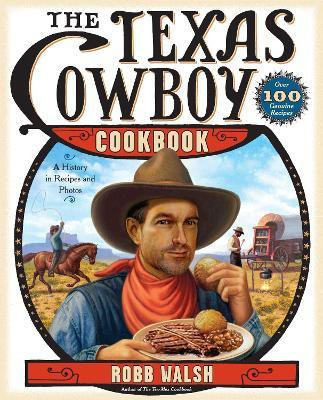The Texas Cowboy Cookbook(English, Paperback, Walsh Robb)