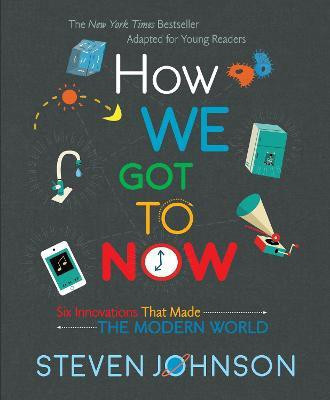 How We Got To Now(English, Hardcover, Johnson Steven)