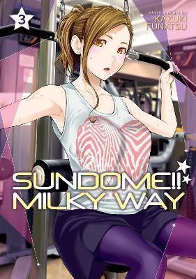 Sundome!! Milky Way Vol. 3(English, Paperback, Funatsu Kazuki)