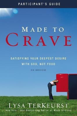 Made to Crave Bible Study Participant's Guide(English, Paperback, TerKeurst Lysa)