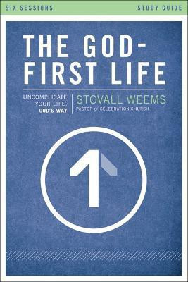 The God-First Life Study Guide(English, Paperback, Weems Stovall)