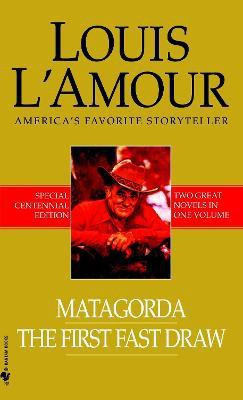 Matagorda/The First Fast Draw(English, Paperback, L'Amour Louis)