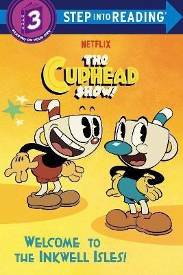 Welcome to the Inkwell Isles! (The Cuphead Show!)(English, Hardcover, Chlebowski Rachel)