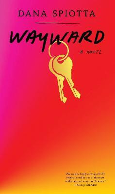 Wayward(English, Hardcover, Spiotta Dana)