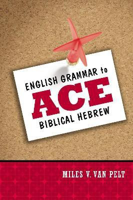 English Grammar to Ace Biblical Hebrew(English, Paperback, Van Pelt Miles V.)