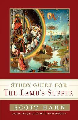 Scott Hahn's Study Guide for The Lamb' s Supper(English, Paperback, Hahn Scott)