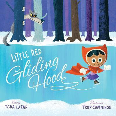 Little Red Gliding Hood(English, Hardcover, Lazar Tara)