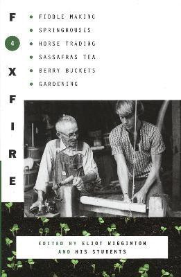 Foxfire 4(English, Paperback, Foxfire Fund, Inc.)