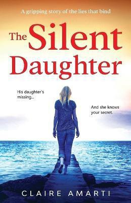 The Silent Daughter(English, Paperback, Amarti Claire)