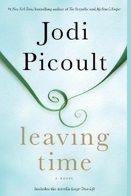 Leaving Time (with bonus novella Larger Than Life)(English, Paperback, Picoult Jodi)