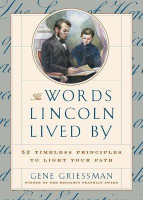 The Words Lincoln Lived By(English, Paperback, Griessman Gene)